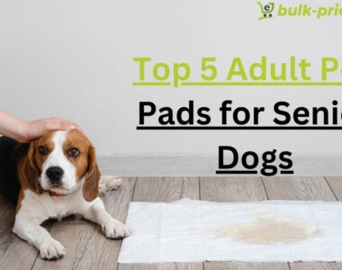 Top 5 adult pee pads for senior dogs by bulk-price.com